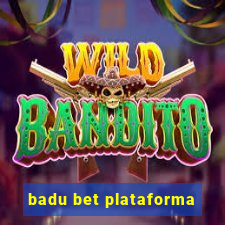 badu bet plataforma